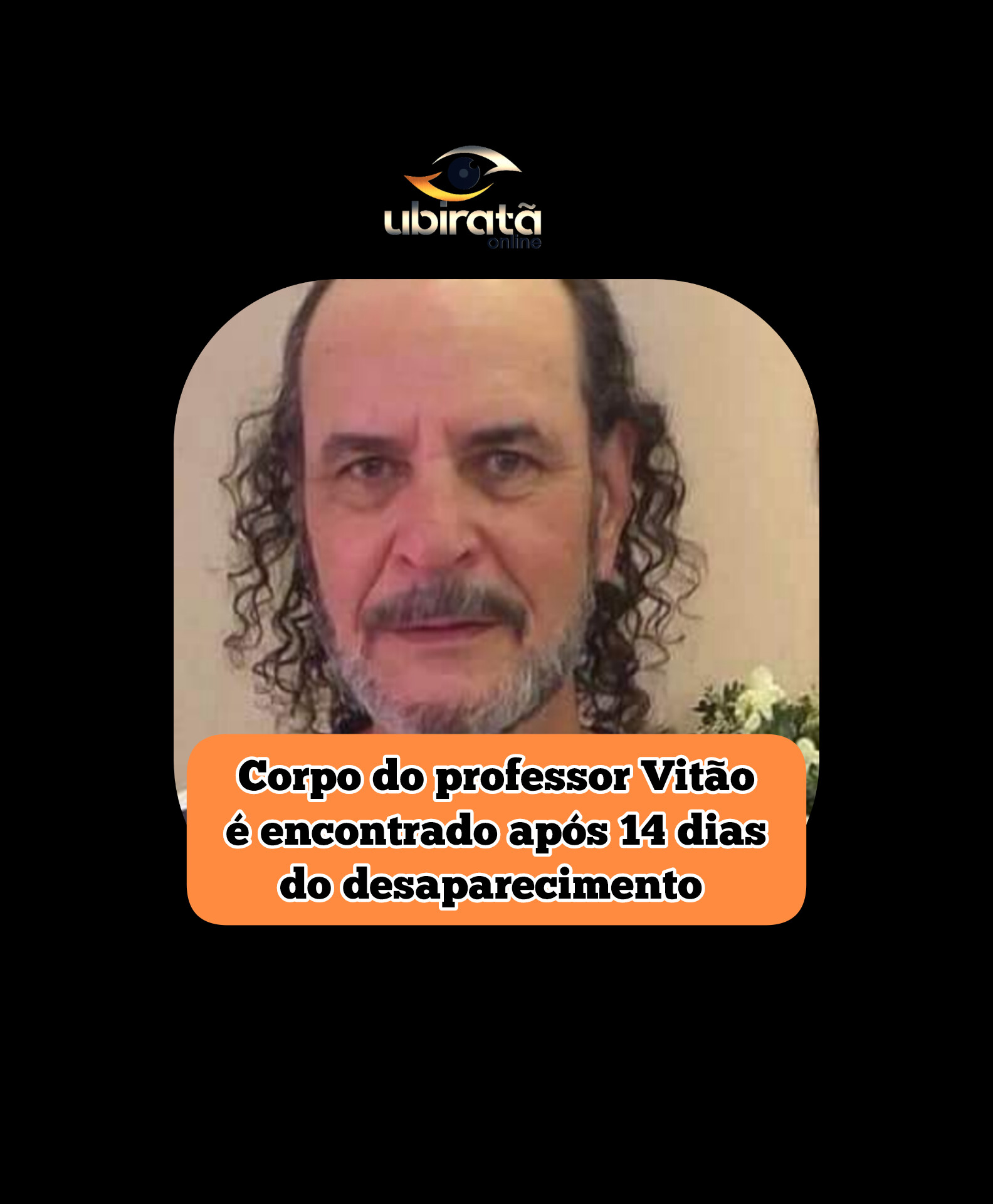 Corpo do professor Vitor Garcia da Silva, Vitão é encontrado