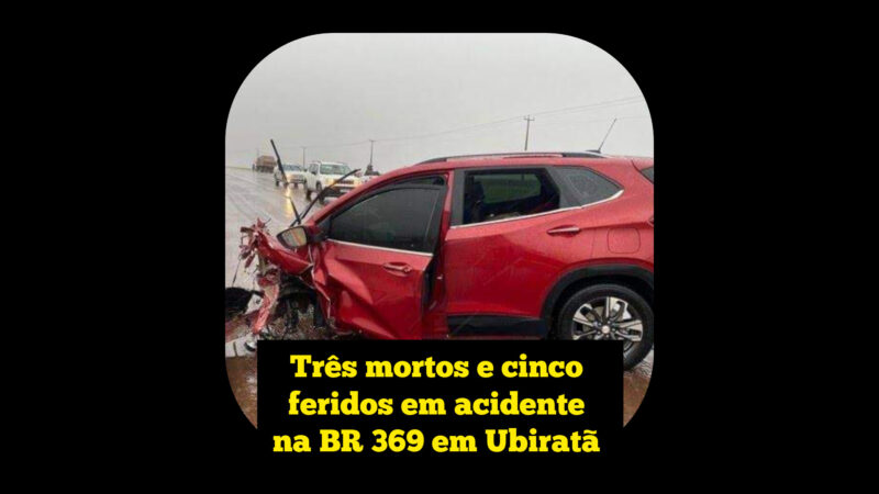 Três mortos e cinco feridos em acidente na BR 369 em Ubiratã