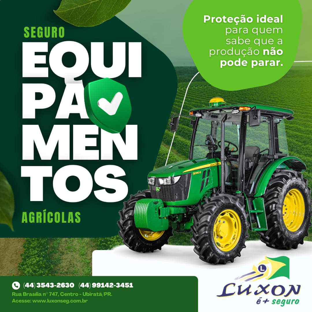 SEGURO DE EQUIPAMENTOS AGRÍCOLAS: Mantenha a rentabilidade do seu negócio e a tranquilidade com seus investimentos protegidos