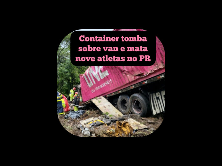 Container tomba sobre van e mata nove atletas no Paraná