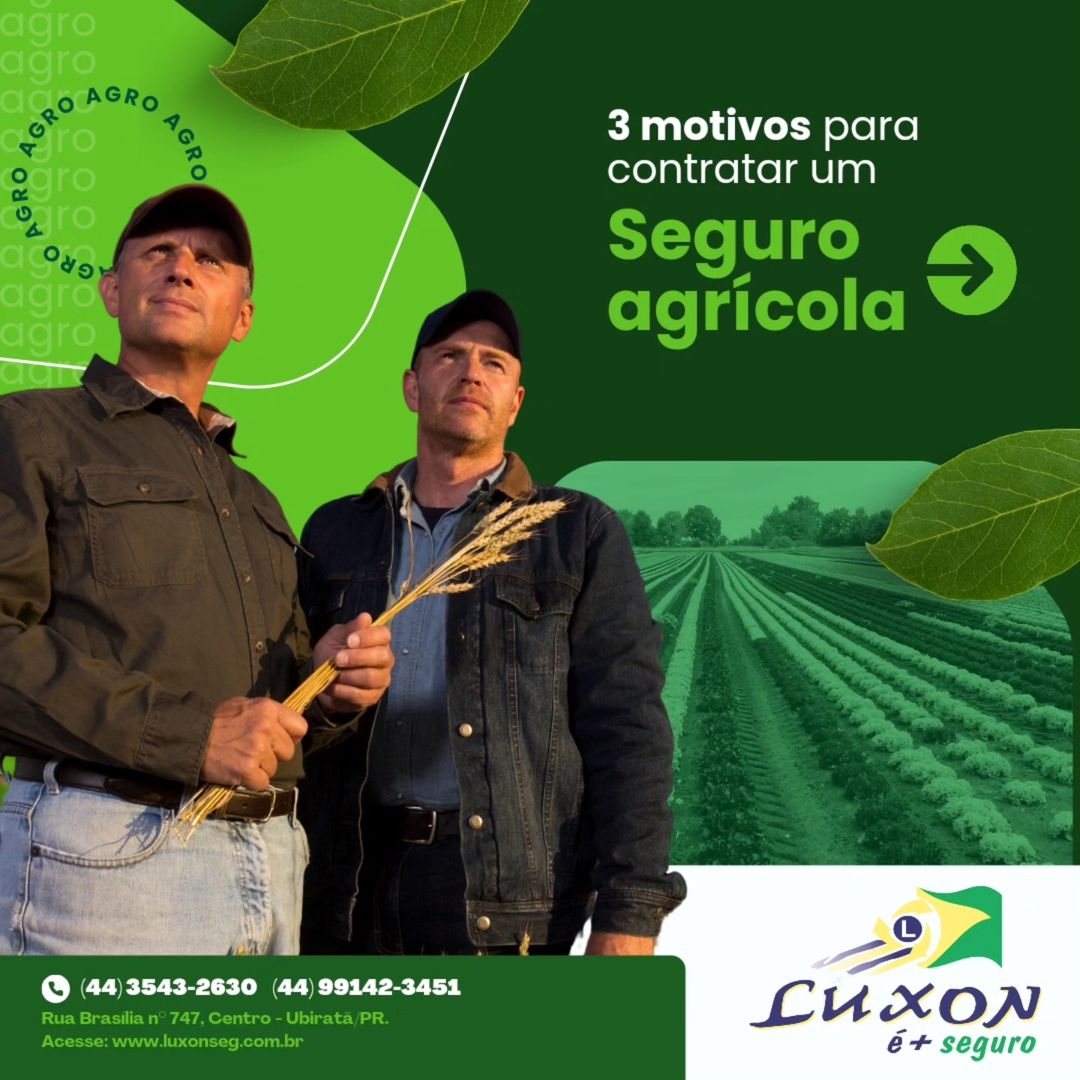 Faça o Seguro Agrícola da Luxon Seguros e fique tranquilo