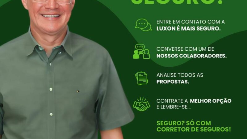 Faça seu seguro com a Luxon é + SEGURO e fique tranquilo