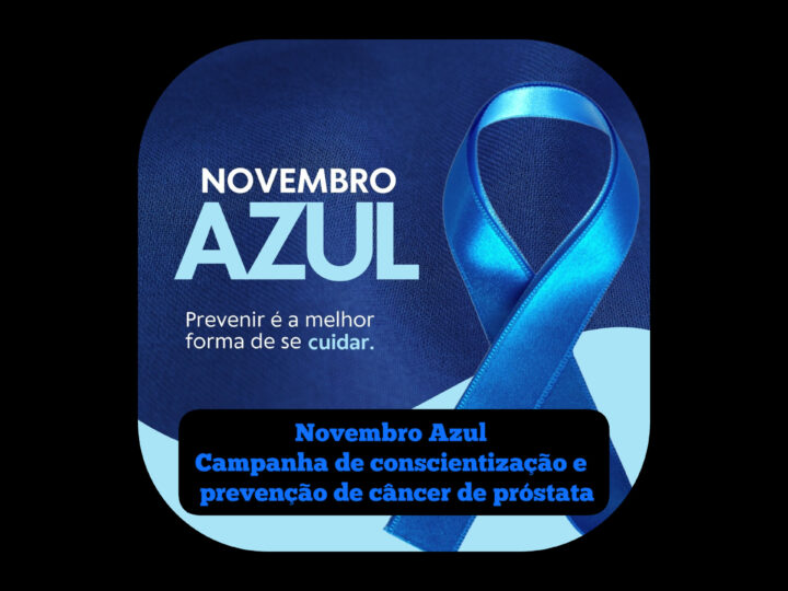 Novembro Azul: Campanha de conscientização sobre a prevenção de câncer de próstata