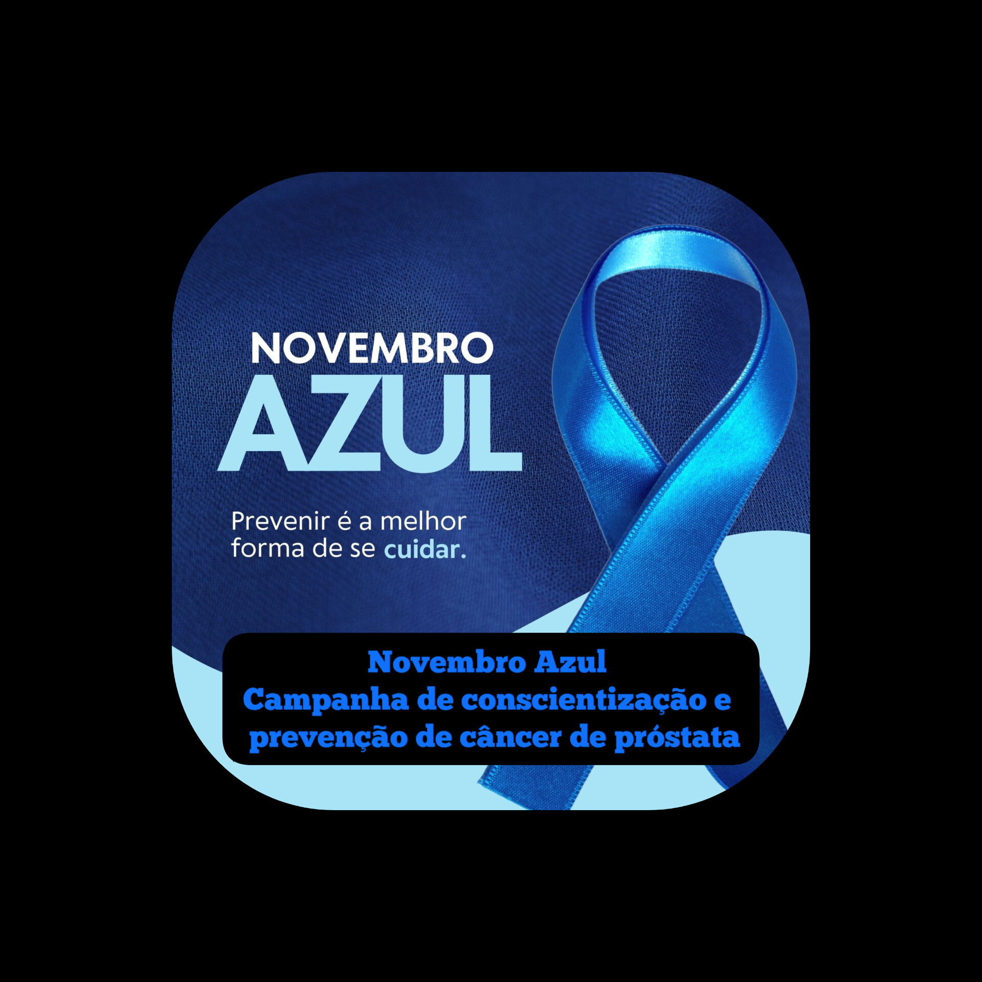 Novembro Azul: Campanha de conscientização sobre a prevenção de câncer de próstata