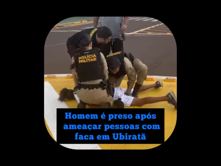 Homem é preso após ameaçar pessoas com faca no centro de Ubiratã