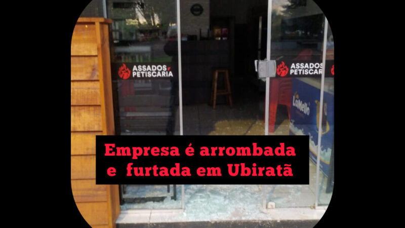 Empresa é arrombada e furtada em Ubiratã