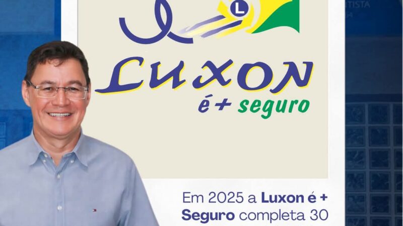 2025 é o ano do 30° Aniversário da LUXON É MAIS SEGURO