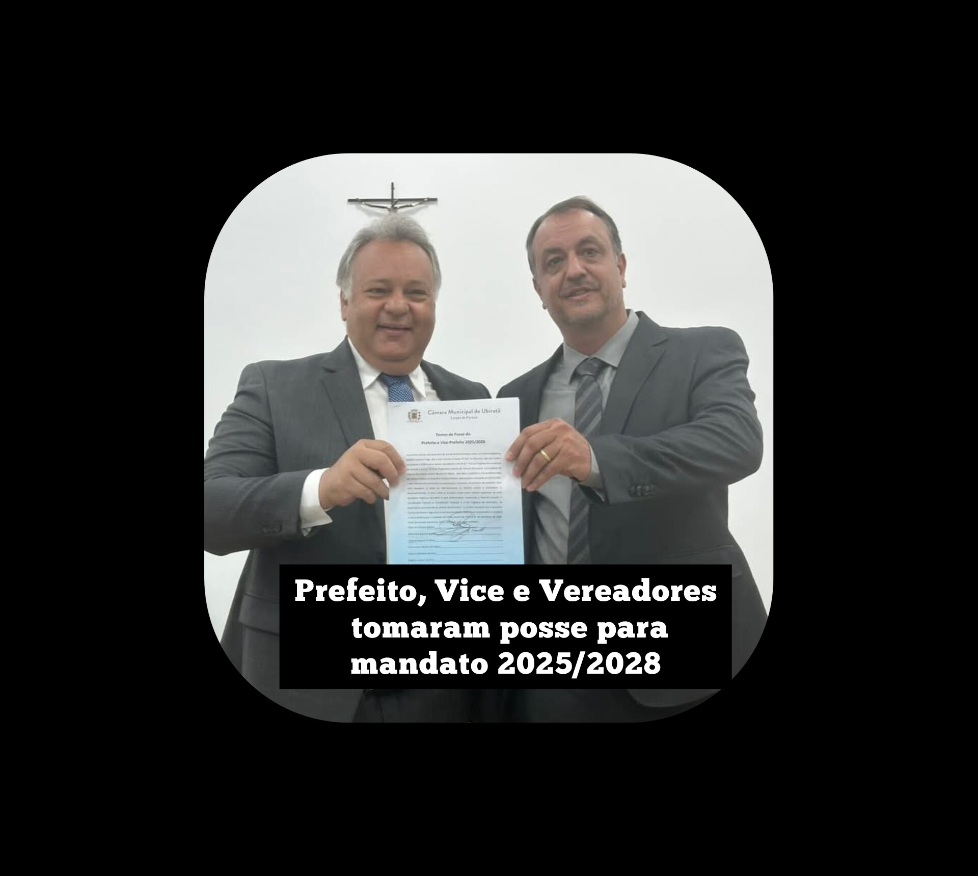 Prefeito, Vice-prefeito e Vereadores de Ubiratã tomaram posse para mandato 2025/2028