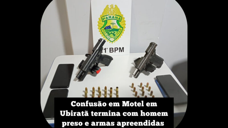 Confusão em Motel em Ubiratã termina com homem preso e armas apreendidas