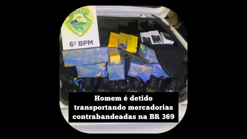 Homem é detido transportando mercadorias contrabandeadas na BR 369