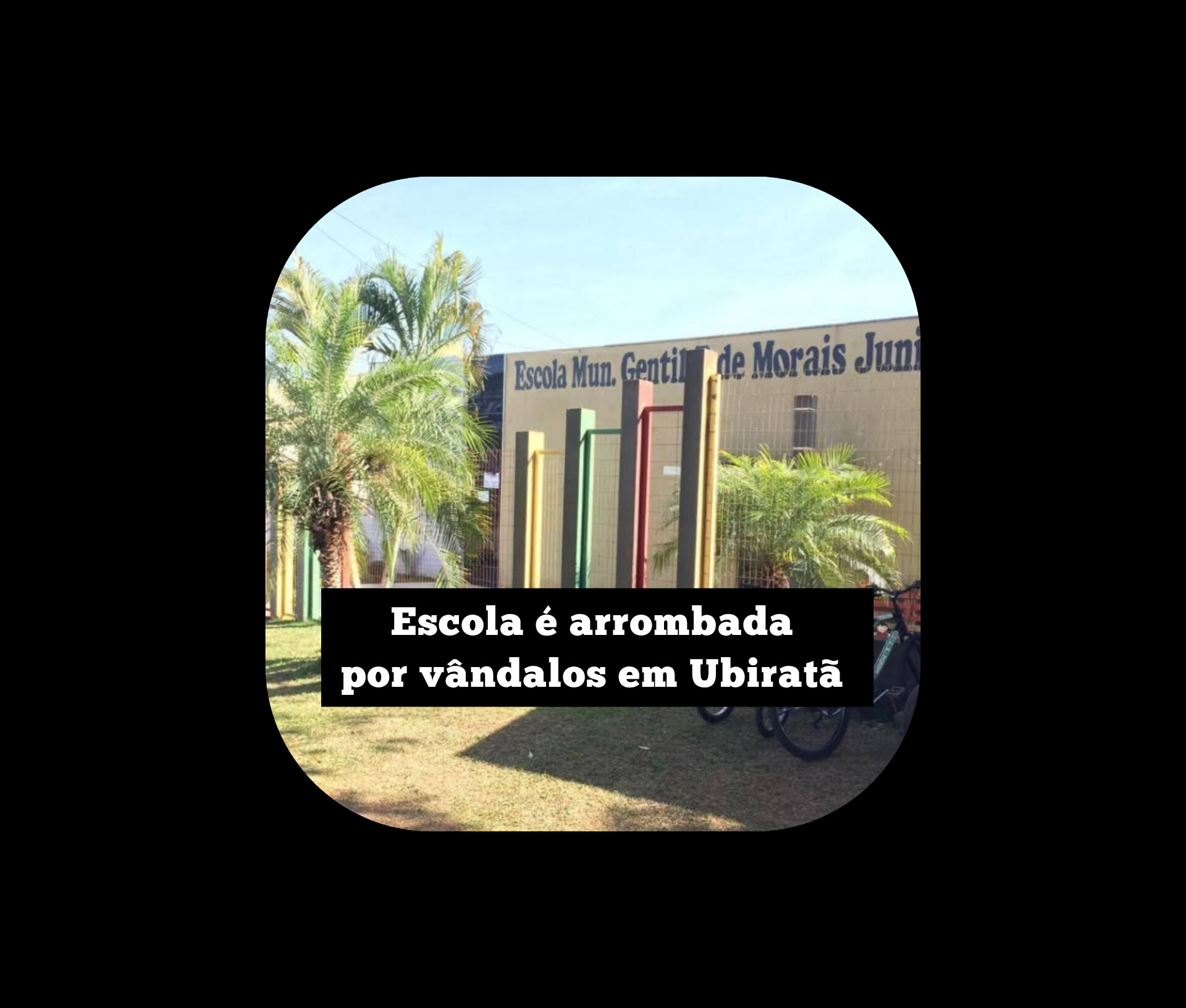 Escola é arrombada por vândalos em Ubiratã