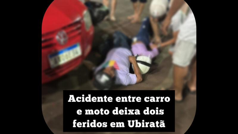 Acidente entre carro e moto deixa duas pessoas feridas em Ubiratã na noite deste sábado