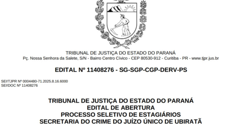 TJPR abre edital de processo seletivo para Estágio de Graduação em Ubiratã