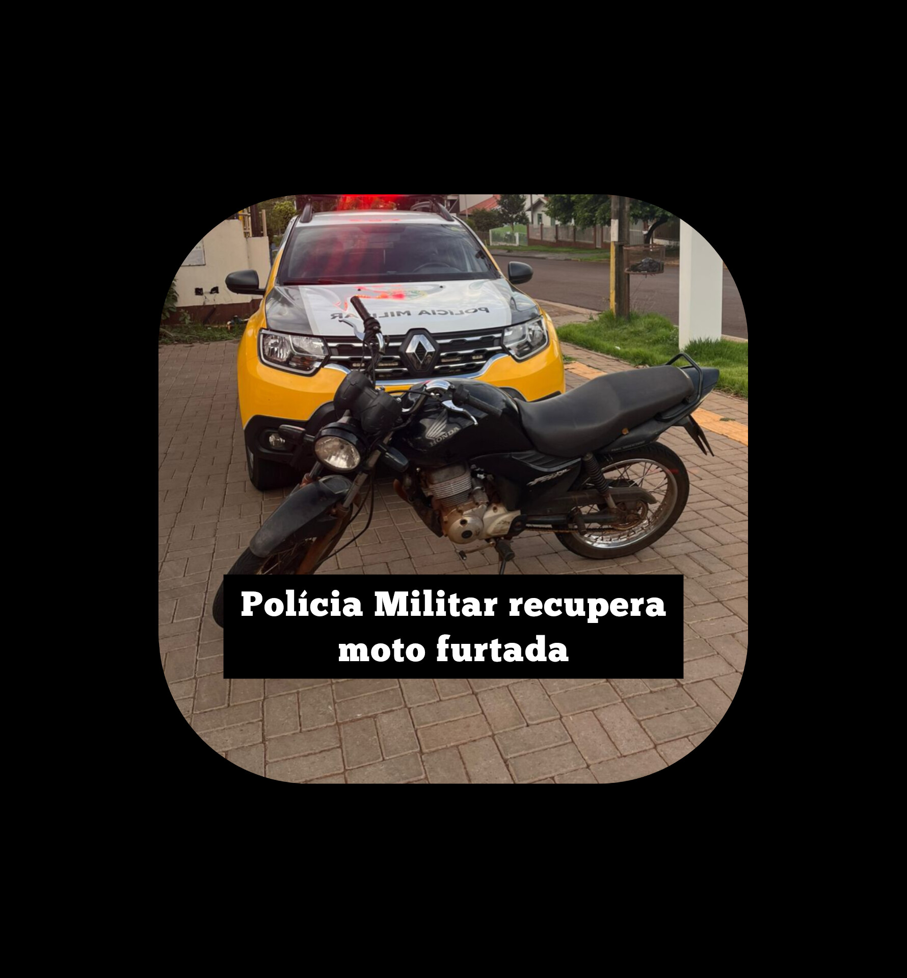 Polícia Militar recupera moto furtada em Cafelândia