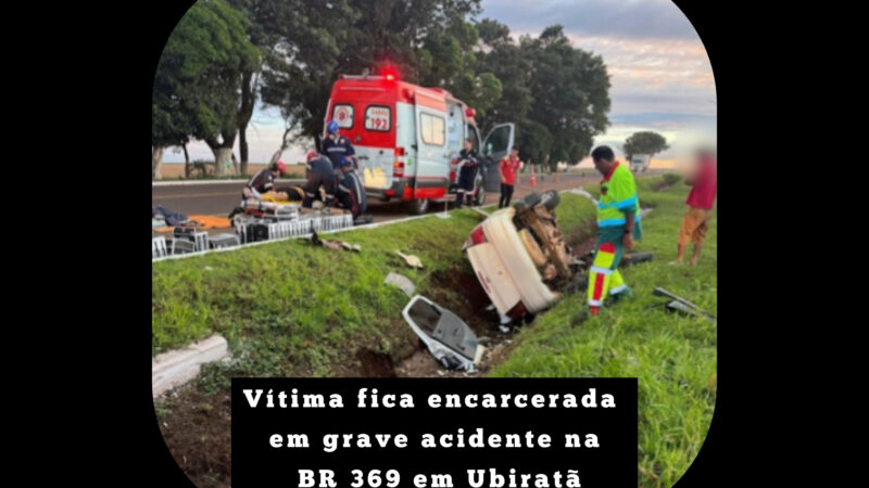 Vítima fica encarcerada em grave acidente na BR 369 em Ubiratã