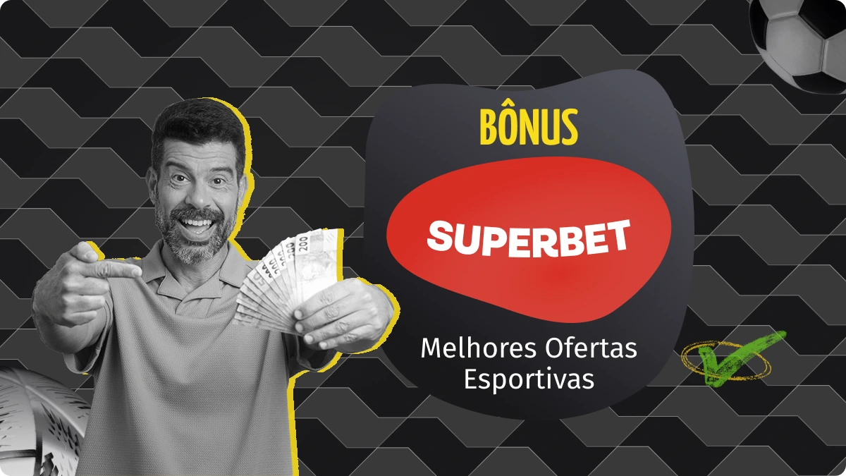 Bônus Superbet 2026 - Promocode e Ofertas de Esportes