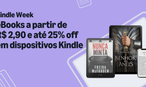 Kindle Week chega com milhares de eBooks a partir de 2,90 reais e descontos em dispositivos