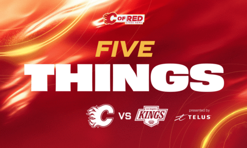 5 Things - Flames vs. Kings