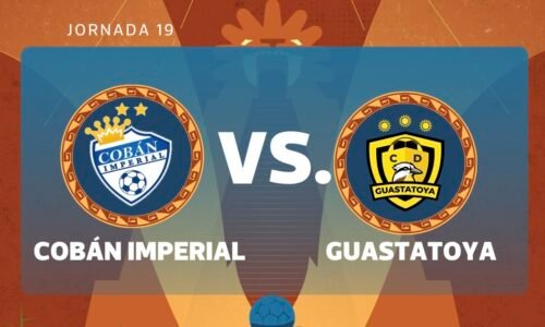 EN VIVO | Cobán Imperial vs. Guastatoya por la jornada 19 del Torneo Clausura 2026