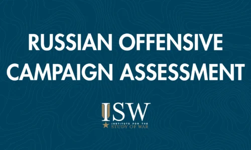 Russian Offensive Campaign Assessment, May 7, 2026
