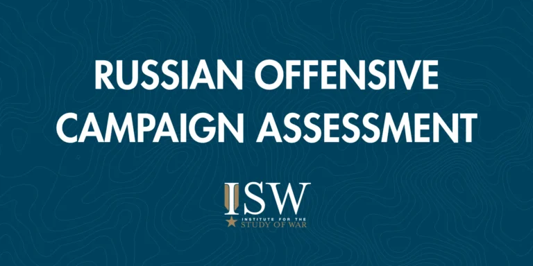 Russian Offensive Campaign Assessment, May 7, 2026