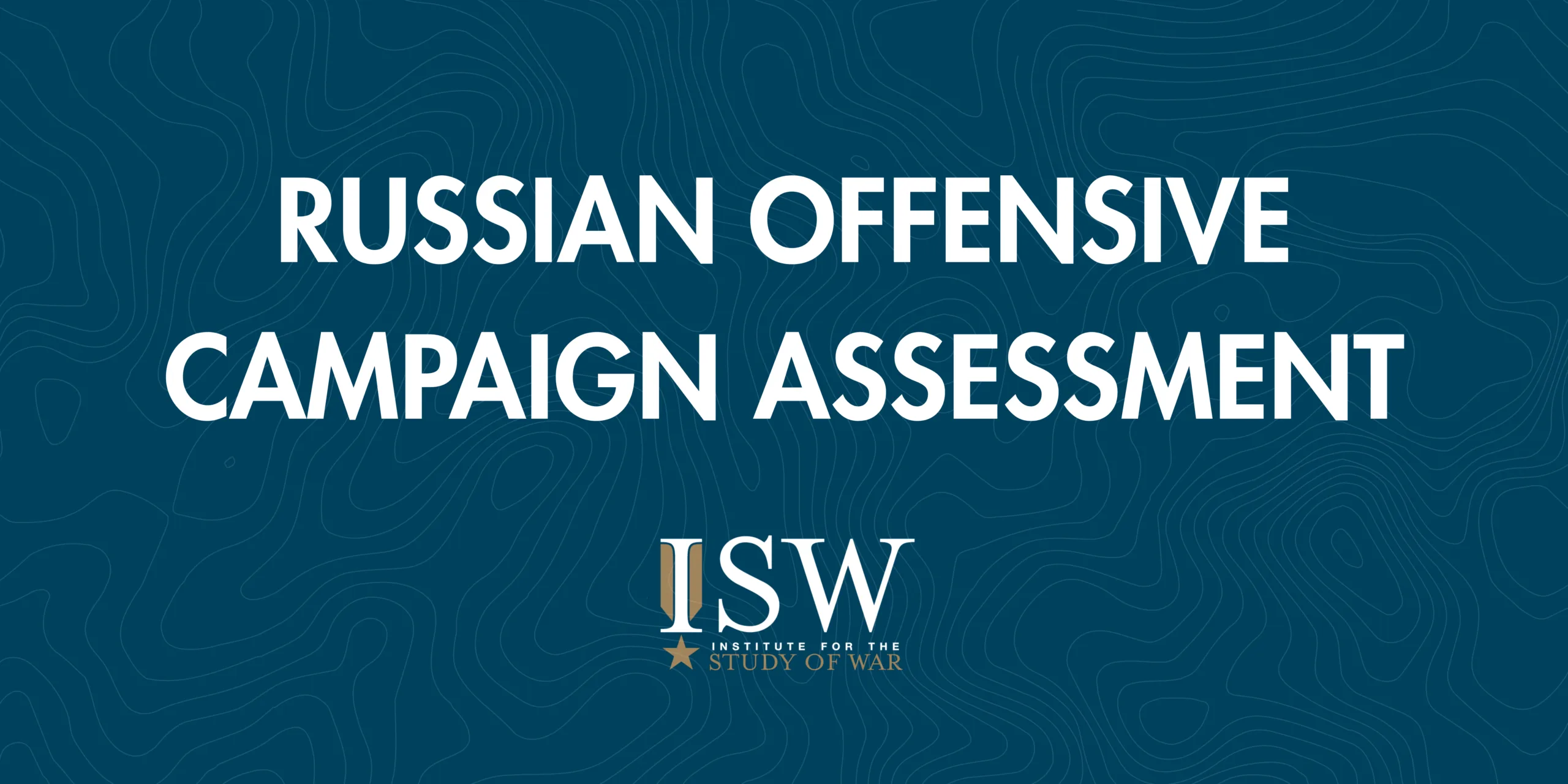 Russian Offensive Campaign Assessment, May 7, 2026