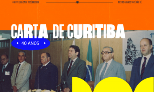 Carta de Curitiba completa 40 anos e reafirma protagonismo do MPPR na construção do Ministério Público brasileiro