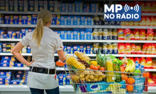 Programa traz orientações aos consumidores sobre compra de alimentos e trata da atuação do Ministério Público nessa área