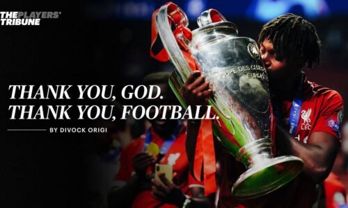 Thank You, God. Thank You, Football. by Divock Origi
