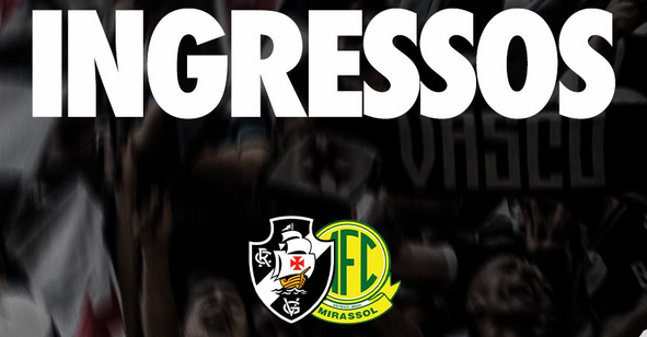 Informações sobre ingressos para Vasco x Mirassol