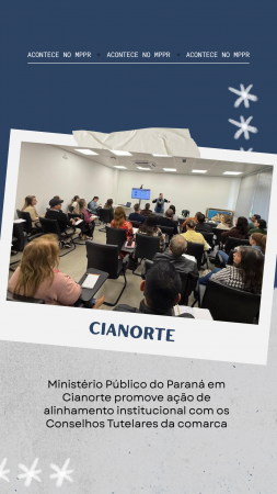 Ministério Público do Paraná em Cianorte promove ação de alinhamento institucional com os Conselhos Tutelares da comarca