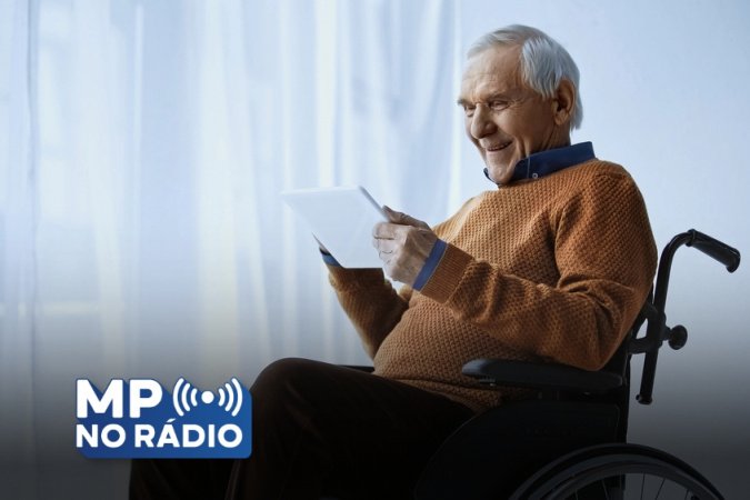 Programa desta semana trata da proteção aos direitos de pessoas idosas e pessoas com deficiência e do trabalho do MP nessa área