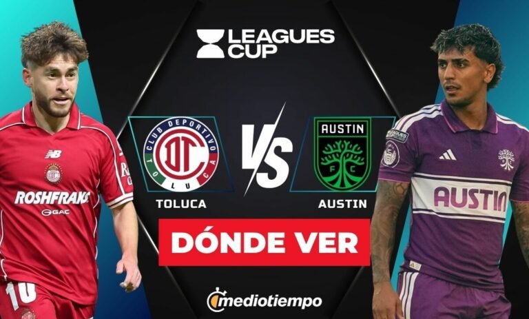 Dónde ver Toluca vs Austin FC: Cuartos de Final Leagues Cup 2026 HOY