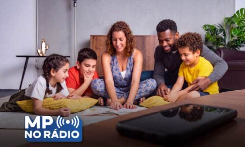 Programa MP no Rádio desta semana trata dos malefícios e riscos do uso excessivo de telas por crianças e adolescentes